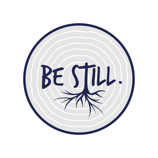 Be Still